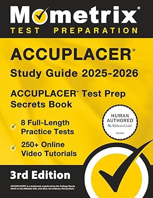 accuplacer study guide 2025 2026 8 full length practice tests 250+ online video tutorials accuplacer test