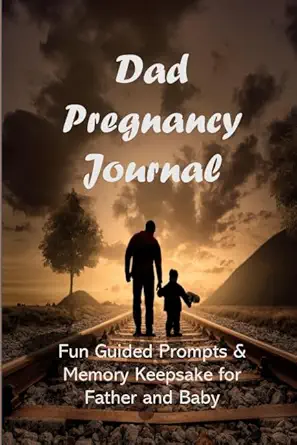 dad pregnancy journal fun guided prompts and memory keepsake for father and baby dad and child holding hands