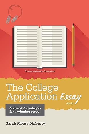 the college application essay 6th ed 1st edition sarah myers mcginty 1457304287, 978-1457304286