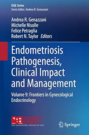 endometriosis pathogenesis clinical impact and management volume 9 frontiers in gynecological endocrinology