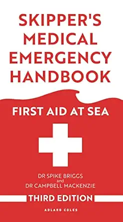 skippers medical emergency handbook first aid at sea 1st edition dr dr spike briggs ,dr dr campbell mackenzie