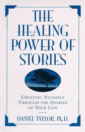 the healing power of stories 1st edition daniel taylor 0385480504, 978-0385480505