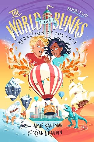 the world between blinks #2 rebellion of the lost 1st edition amie kaufman ,ryan graudin 0062882287,