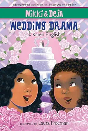nikki and deja wedding drama nikki and deja book five 1st edition karen english ,laura freeman 0544003241,