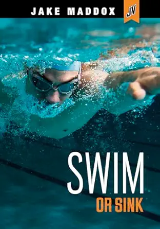 swim or sink 1st edition jake maddox ,brandon terrell 1496584651, 978-1496584656