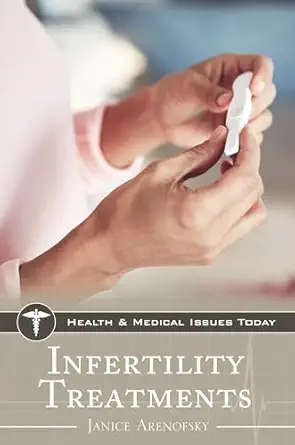 infertility treatments 1st edition janice arenofsky 1440858853, 978-1440858857