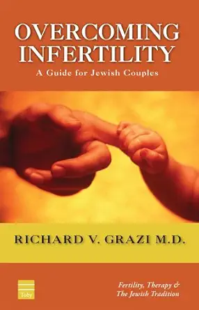 overcoming infertility a guide for jewish couples 1st edition richard v grazi 1592641067, 978-1592641062