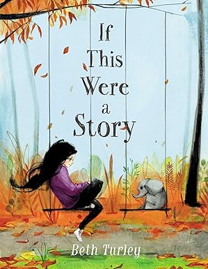 if this were a story 1st edition beth turley 1534420622, 978-1534420625