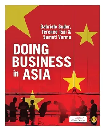 doing business in asia 1st edition gabriele suder ,terence tsai ,sumati varma 1526494493, 978-1526494498