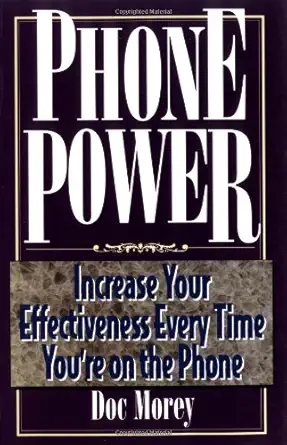 phone power increase your effectiveness every time youre on the telephone 1st edition doc morey 156414366x,
