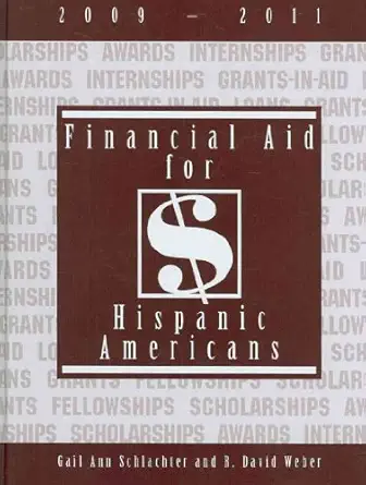 financial aid for hispanic americans 2009 2011 1st edition gail ann schlachter ,r david weber 1588411796,