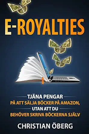e royalties hur jag tja nade a ver en miljon kronor pa att sa lja ba cker pa amazon utan att skriva ba ckerna