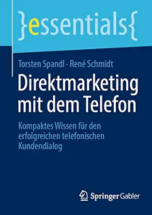 direktmarketing mit dem telefon kompaktes wissen fa 1/4r den erfolgreichen telefonischen kundendialog 1st