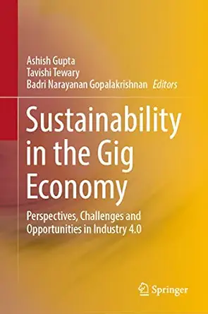sustainability in the gig economy perspectives challenges and opportunities in industry 4 0 1st edition