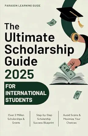 the ultimate scholarship guide 2025 for international students winning grants scholarships and tuition free
