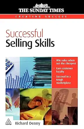 successful selling skills 1st edition richard denny 0749454105, 978-0749454104