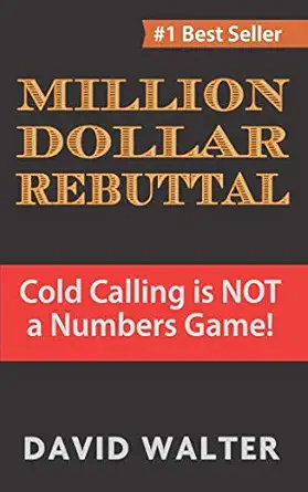 the million dollar rebuttal and stratospheric lead generation secrets 1st edition david walter 1796209589,