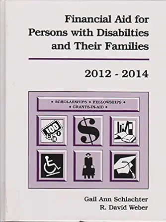 financial aid for persons with disabilities and their families 2012 2014 1st edition gail ann schlachter ,r