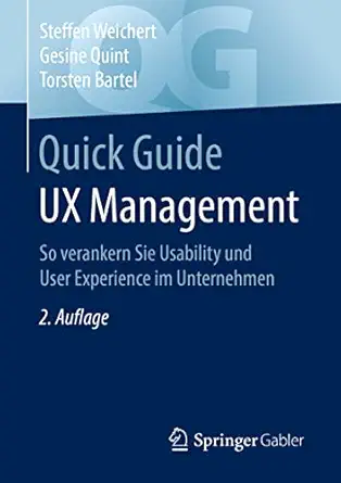 quick guide ux management so verankern sie usability und user experience im unternehmen 1st edition steffen