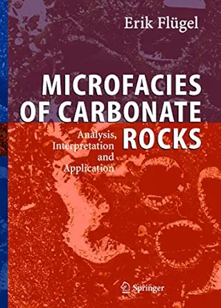 microfacies of carbonate rocks analysis interpretation and application 1st edition erik fla 1/4gel