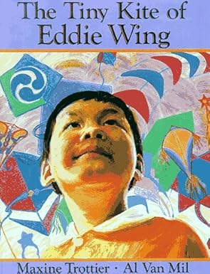 the tiny kite of eddie wing 1st edition maxine trottier ,al van mil 0916291669, 978-0916291662