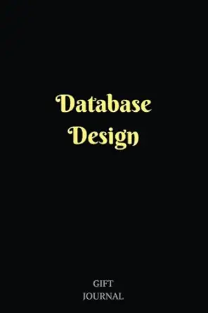 database design 6 x 9 inches lined composition journal database notebook 1st edition gift journal 1987459873,