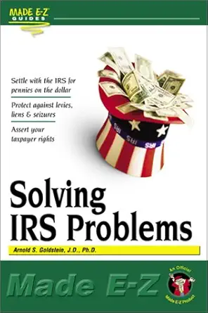 solving irs problems 1st edition arnold s goldstein 1563824825, 978-1563824821