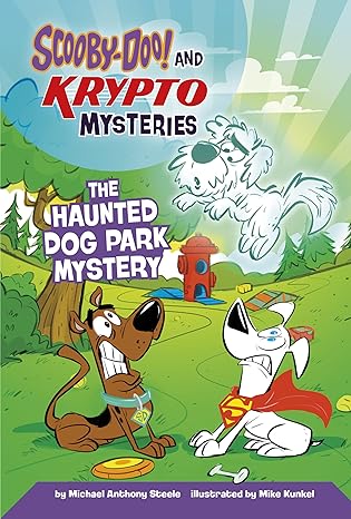 the haunted dog park mystery 1st edition michael anthony steele ,mike kunkel 1484690966, 978-1484690963