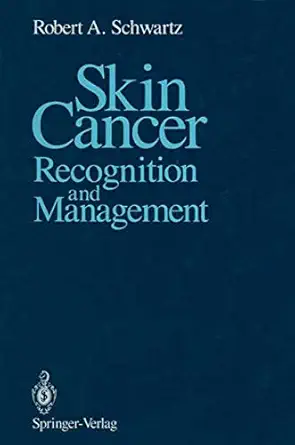 skin cancer recognition and management 1st edition robert a schwartz 0387966129, 978-0387966120