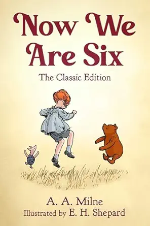 now we are six the 1st edition a a milne ,e h shepard ,diego jourdan pereira 1510783997, 978-1510783997