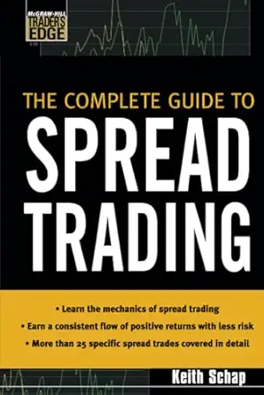 the complete guide to spread trading 1st edition schap 0071448446, 978-0071448444