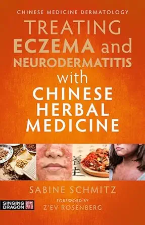 treating eczema and neurodermatitis with chinese herbal medicine 1st edition sabine schmitz 1787752305,