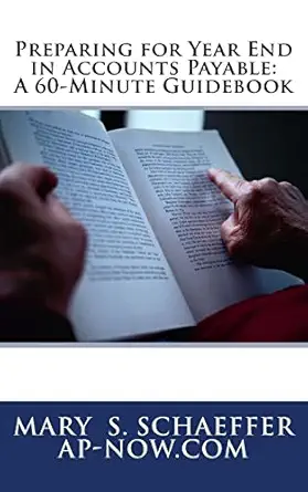 preparing for year end in accounts payable a 60 minute guidebook 1st edition mary s schaeffer ,accounts