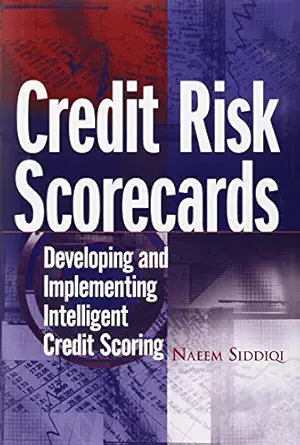 credit risk scorecards developing and implementing intelligent credit scoring 1st edition naeem siddiqi