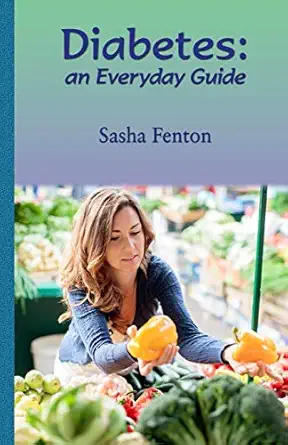 diabetes an everyday guide 1st edition sasha roberta fenton ,jan peter budkowski 1903065887, 978-1903065884