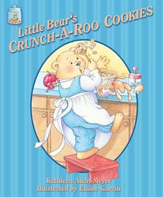 little bears crunch a roo cookies 1st edition allan meyer kathleen ,elaine garvin 1579244386, 978-1579244385