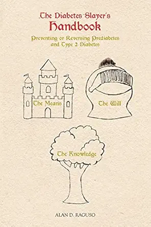 the diabetes slayers handbook preventing or reversing prediabetes and type 2 diabetes 1st edition alan d