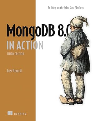 mongodb in action   building on the atlas data platform 1st edition arek borucki 1633436071, 978-1633436077