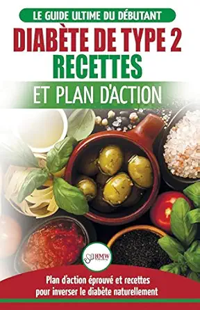 diaba te de type 2 livre de recettes et plan daction ragime pour diabatique et pradiabatique dabutant +