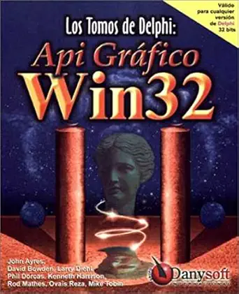 los tomos de delphi api gra fico win32 1st edition john ayres ,ovais reza ,mike tobin ,rod mathes ,david