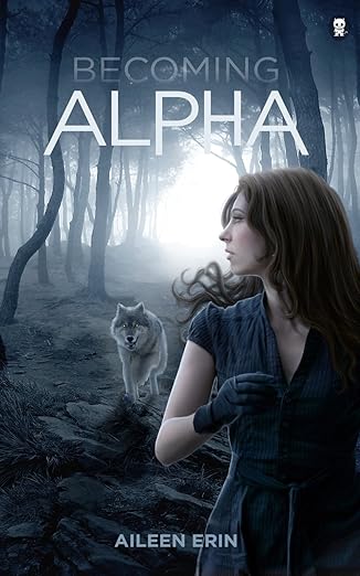 becoming alpha 1st edition aileen erin 0989405036, 978-0989405034