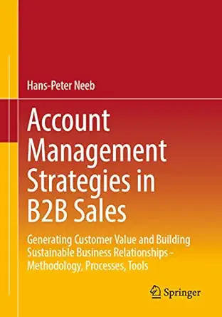 account management strategies in b2b sales generating customer value and building sustainable business