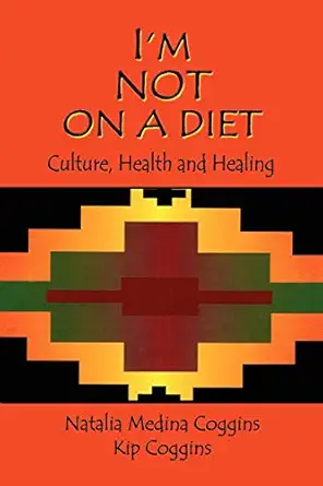 im not on a diet culture health and healing 1st edition natalia medina coggins ,kip coggins 0865347670,