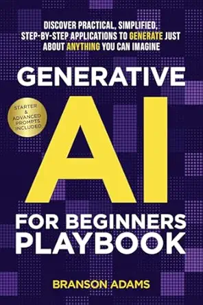 generative ai for beginners playbook discover practical simplified step by step applications to generate just