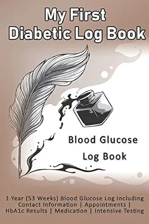 my first diabetic log book blood glucose log book 1 year blood glucose log including contact information