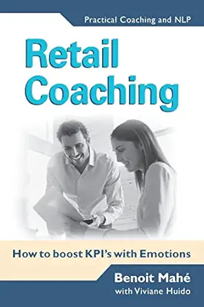 retail coaching how to boost kpis with emotions 1st edition benoit maha c ,viviane huido 1502502550,