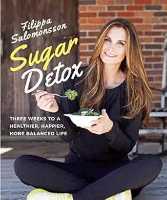 sugar detox three weeks to a healthier happier more balanced life 1st edition filippa salomonsson 1510713883,