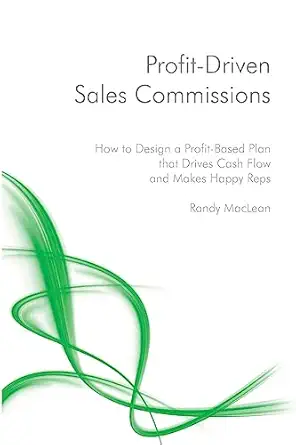 profit driven sales commissions design a profit based plan that drives cash flow and makes happy reps 1st