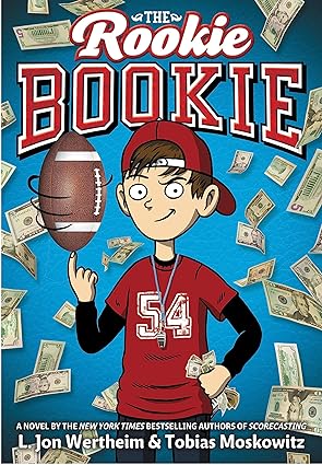 the rookie bookie 1st edition l jon wertheim ,tobias j moskowitz 0316249793, 978-0316249799