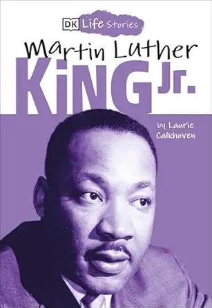 dk life stories martin luther king jr 1st edition laurie calkhoven ,charlotte ager 1465474358, 978-1465474353